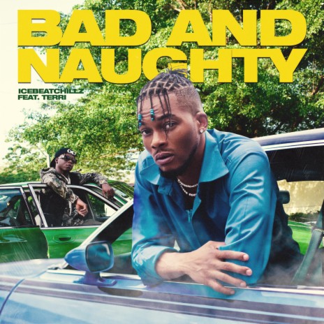 Bad and Naughty ft. Terri | Boomplay Music