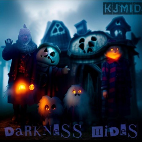 Darkness Hides | Boomplay Music