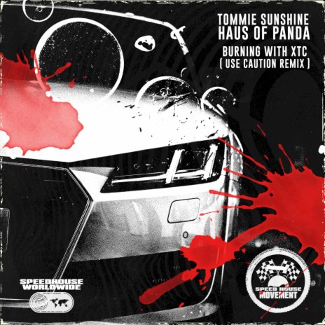 Burning With XTC (Use Caution Remix) ft. Haus of Panda | Boomplay Music
