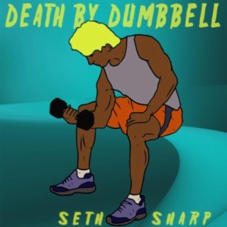 Death by Dumbbell