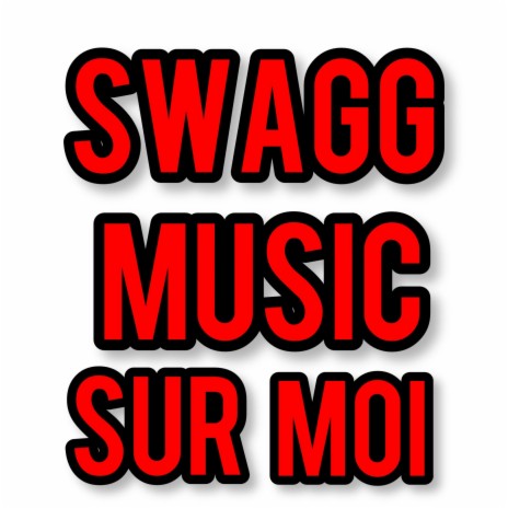 Swagg music sur moi | Boomplay Music