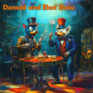 Donald and Elon Show