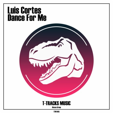Dance For Me (Original Mix)