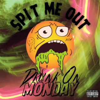 Spit Me Out lyrics | Boomplay Music