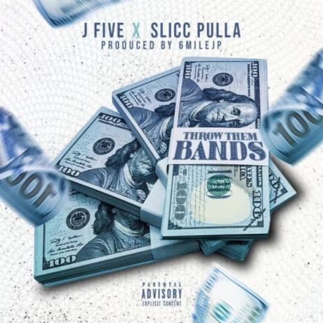 Throw Them Bands (feat. Slicc Pulla)