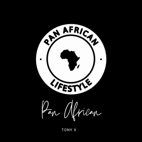 Pan African ft. Tony X | Boomplay Music