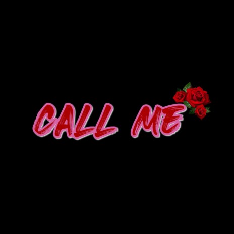 Call Me | Boomplay Music