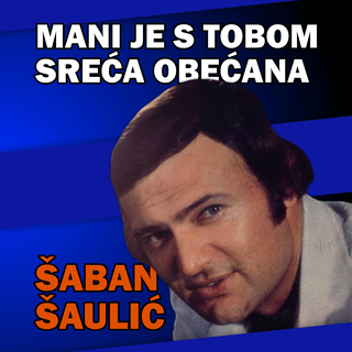 Meni je s tobom sreca obecana