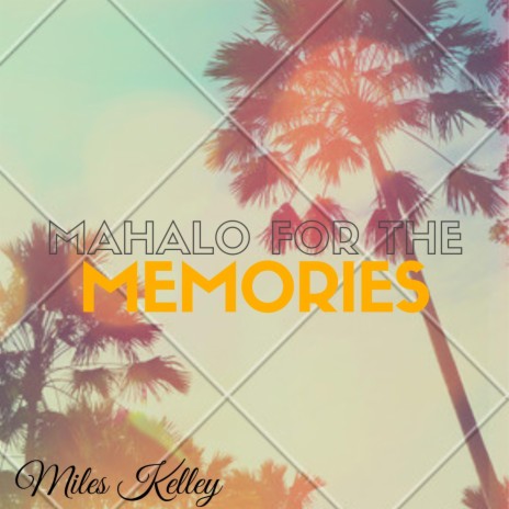 Mahalo For the Memories | Boomplay Music