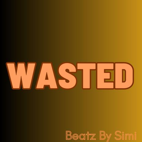 wasted