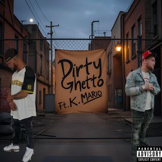 Dirty ghetto