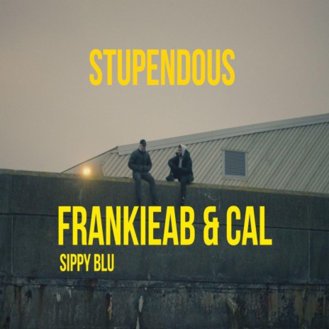 STUPENDOUS ft. FrankieAB & SippyBlu