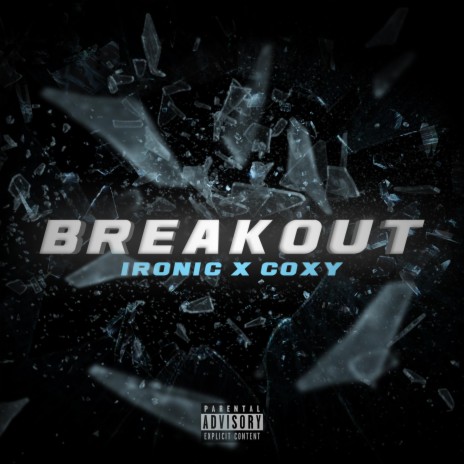 Breakout (feat. Coxy) | Boomplay Music