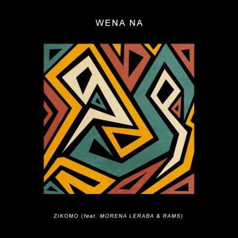 Wena Na ft. Morena Leraba & Rams | Boomplay Music