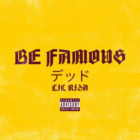 Be Famous | Boomplay Music