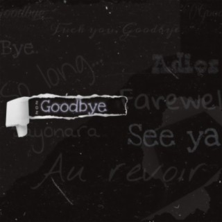 202 Goodbyes