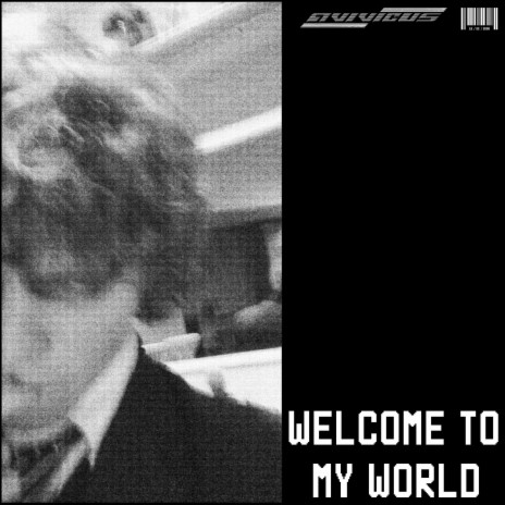 WELCOME TO MY WORLD | Boomplay Music