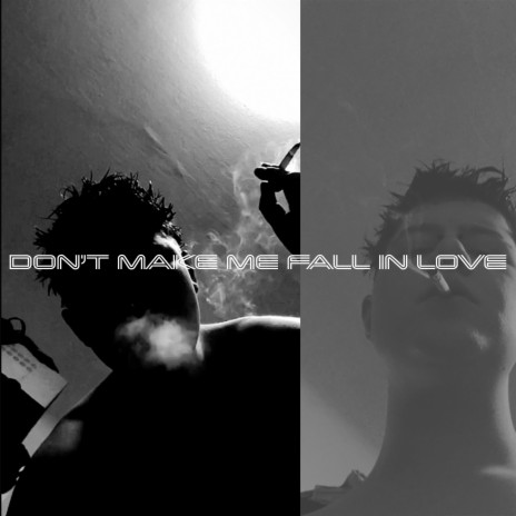Dont' Make Me Fall In Love | Boomplay Music