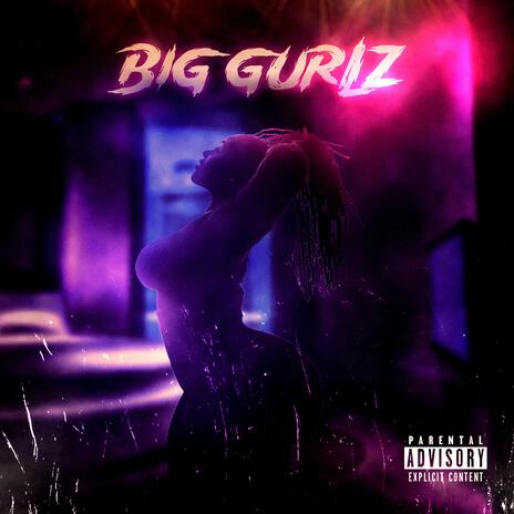 Big Gurlz | Boomplay Music