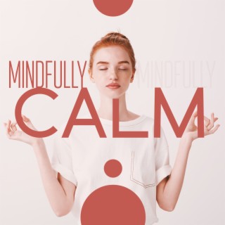 Mindfully Calm: Spiritual Meditation to Release Emotional Suffering and Find Inner Peacefulness Through Surrender, Miracle Beyond the Mind
