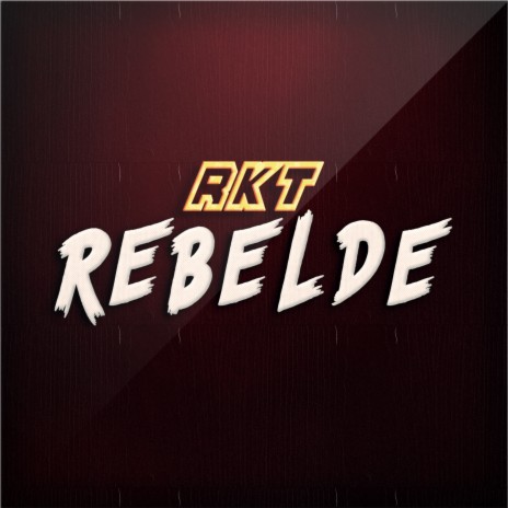 Rkt Rebelde | Boomplay Music