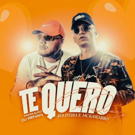 Te Quero ft. MC Kasemiro & DJ Renan | Boomplay Music