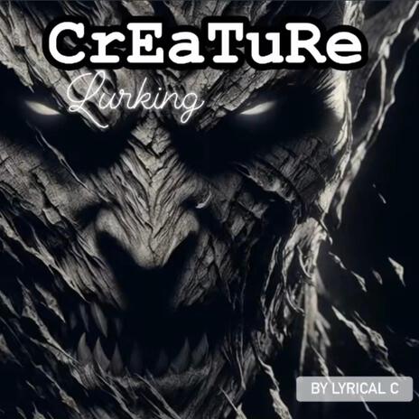 Creature Lurking | Boomplay Music