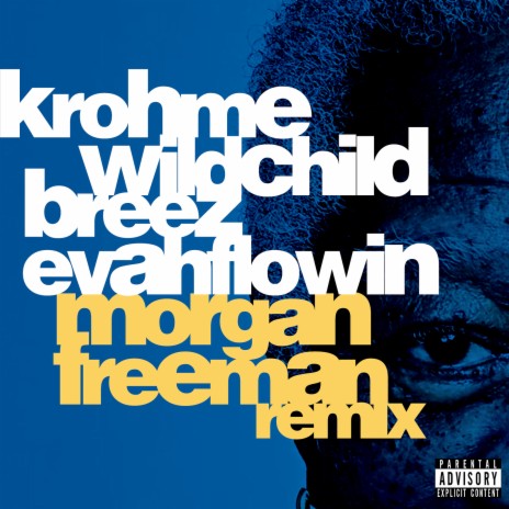 Morgan Freeman (Remix) ft. Wildchild & Breez Evahflowin | Boomplay Music