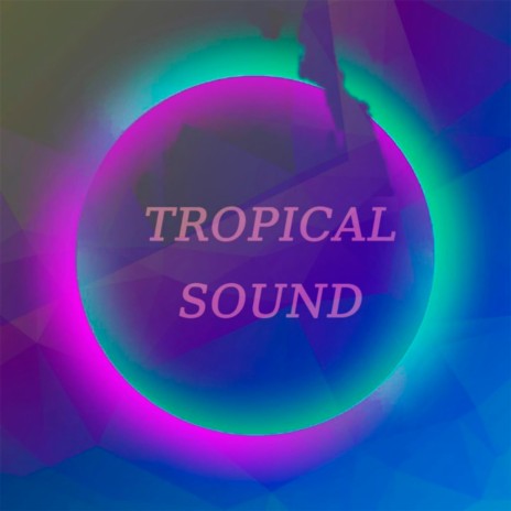 Tropical Sound