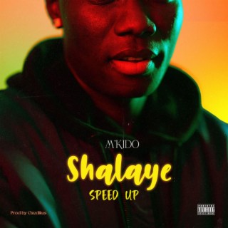 Shalaye (Speed Up) lyrics | Boomplay Music