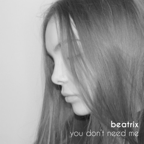 You Don't Need Me | Boomplay Music