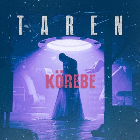 Taren - Körebe | Boomplay Music