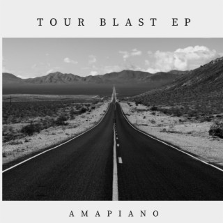 Tour Blast Amapiano Ep