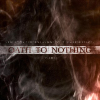 Oath To Nothing