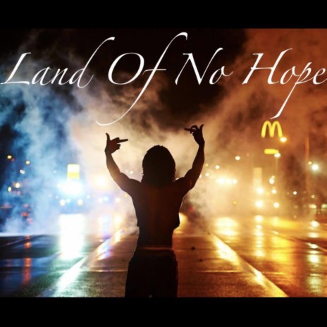 Land Of No Hope ft. Aries Pereira | Boomplay Music