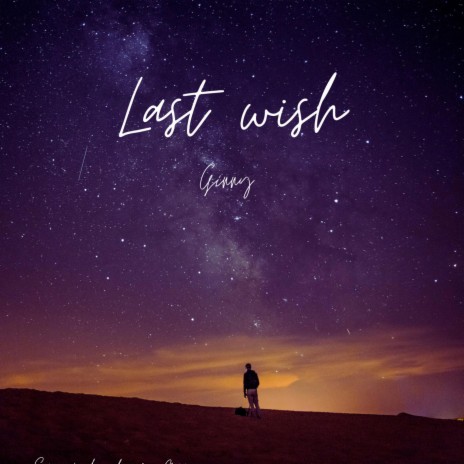 Last wish | Boomplay Music