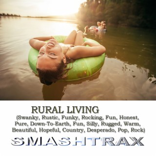 Rural Living: Swanky, Rustic, Funky & Rocking