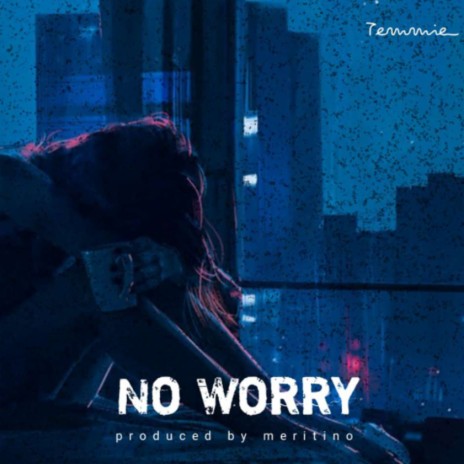 No Worry | Boomplay Music