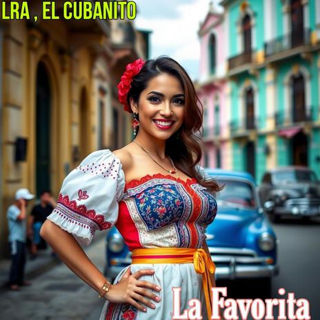 La Favorita ft. EL CUBANITO | Boomplay Music