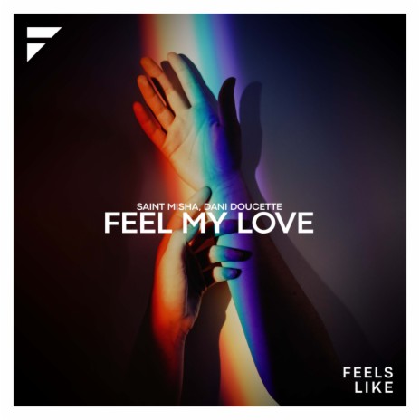 Feel My Love ft. Dani Doucette