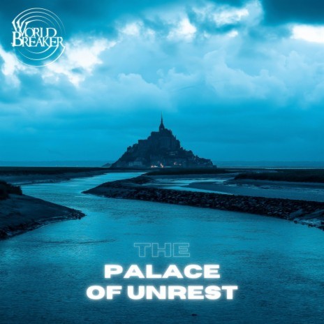 The Palace of Unrest