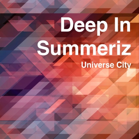 Deep in Summeriz | Boomplay Music