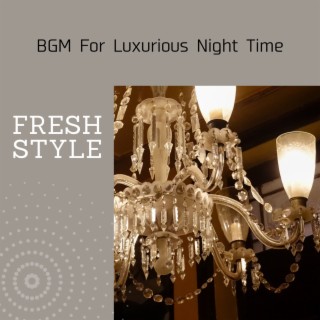 Bgm for Luxurious Night Time