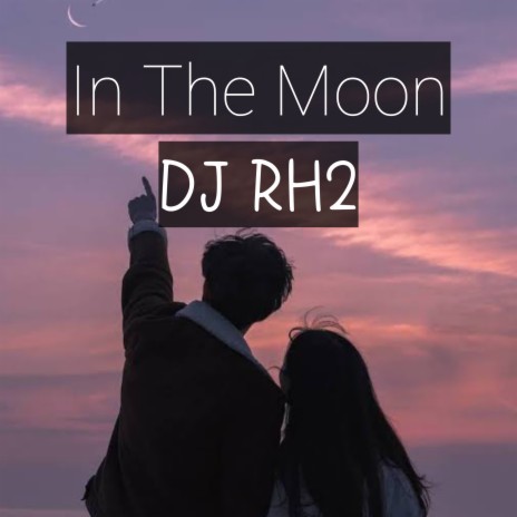 In The Moon | Boomplay Music