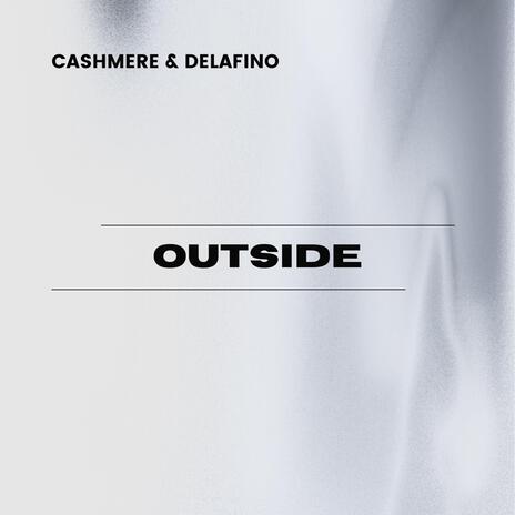 Outside (Radio Edit) ft. Delafino | Boomplay Music