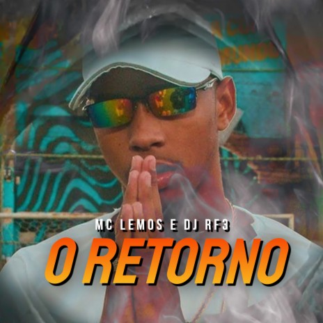 O Retorno ft. DJ RF3 | Boomplay Music