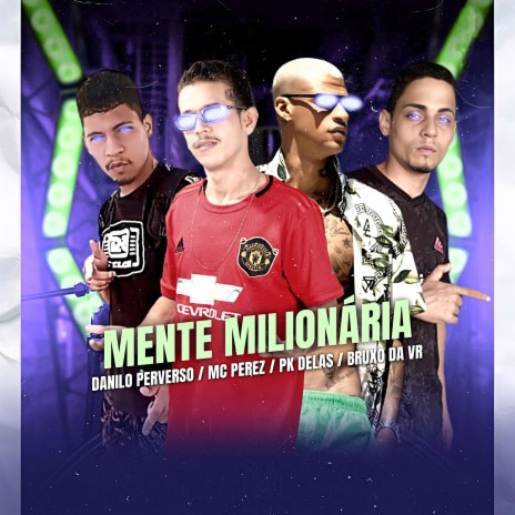 Mente Milionária ft. Danilo Perverso & Mc Perez | Boomplay Music