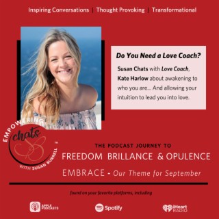 Susan and Kate Harlow discuss awakening to who you are, centering into your body and allow your intuition to lead you into love...