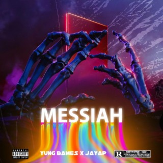 MESSIAH ft. JayAP lyrics | Boomplay Music