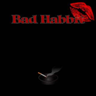 Bad Habbit